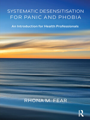 cover image of Systematic Desensitisation for Panic and Phobia